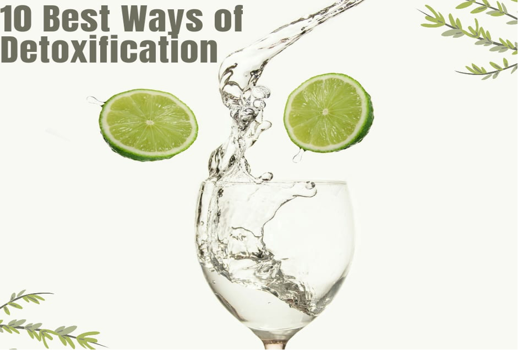 Top 10 Ways of Detoxification