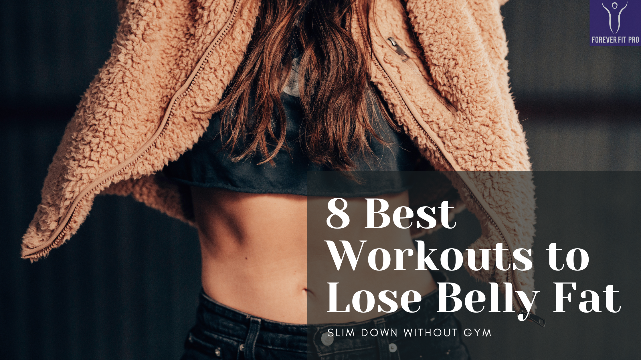 8 Best Workouts to Lose Belly Fat